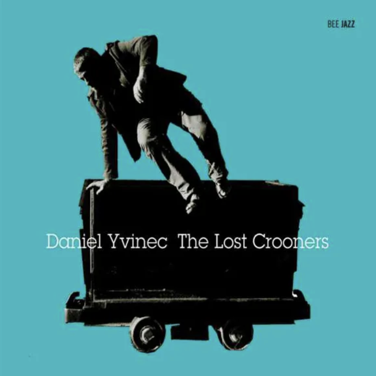 Daniel Yvinec — The Lost Crooners